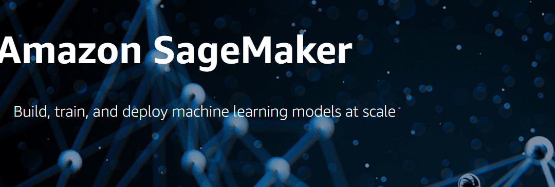 Amazon, cloud, cloud computing, machine learning, smetechguru, Amazon Sagemaker