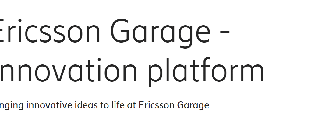 smetechguru, innovation, innovation hub, Ericsson, Ericsson Garage,
