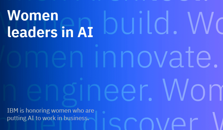 IBM Celebrates Women Business Pioneers In Artificial Intelligence