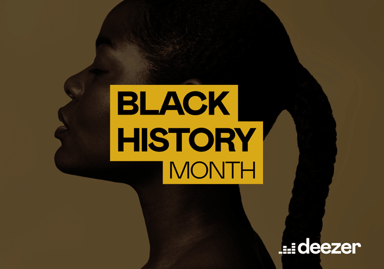Deezer’s New “Black History Month” Collection now part of global Black Culture Channel