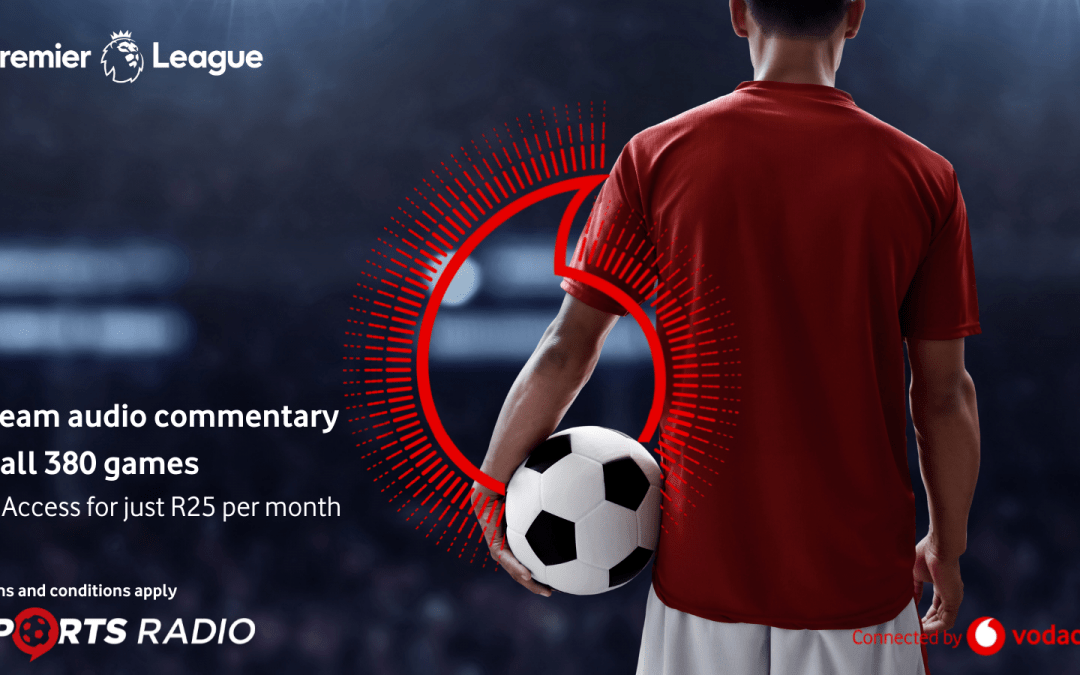 Vodacom Sports Radio brings the English Premier League live to mobile phones in South Africa