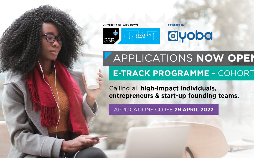 Africa’s innovative start-ups from the 2021/2022 e-Track programme, and the 2022 programme is now open for applications