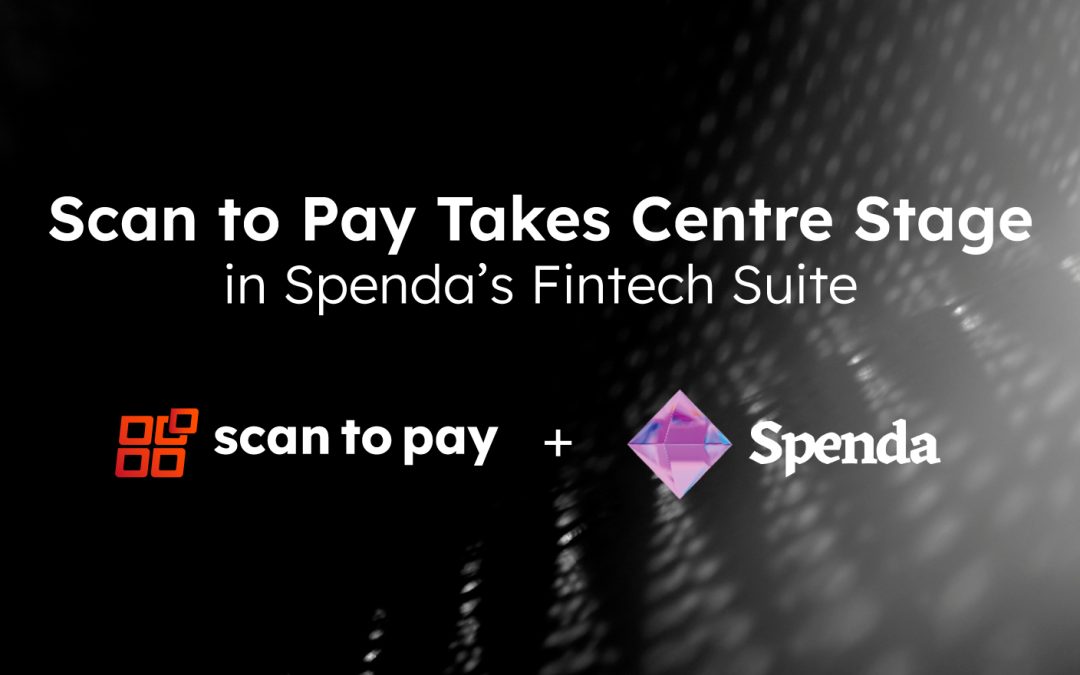 Scan to Pay takes centre stage in Spenda’s Fintech Suite