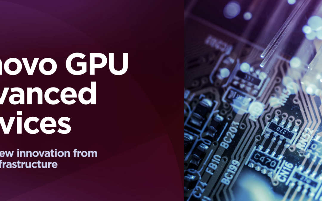Lenovo launches GPU Advanced Services to accelerate enterprise AI , Lenovo, GPU, AI, artificial intelligence, AI workloads,