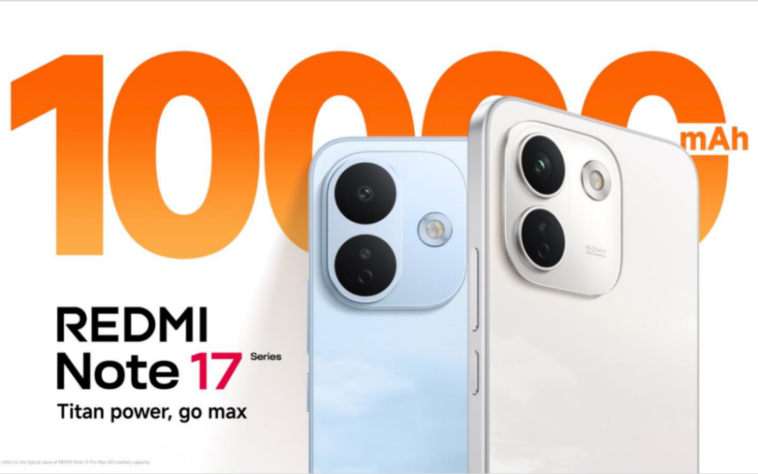 Xiaomi Unveils REDMI Note 17 Series, Built for Years with REDMI Titan Quality